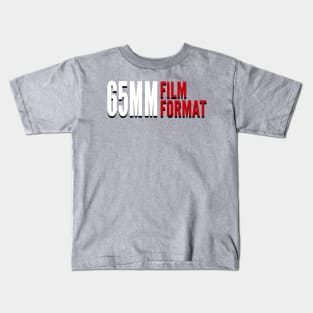 65MM Film Format Kids T-Shirt